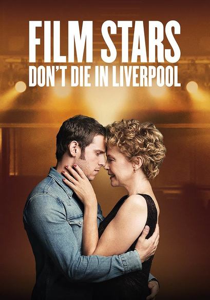 Film Stars Don't Die in Liverpool movie poster