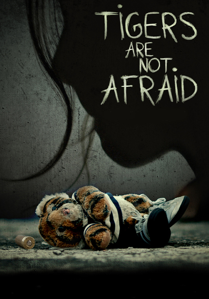 Tigers Are Not Afraid movie poster